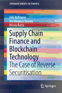 Supply Chain Finance and Blockchain Technology: The Case of Reverse Securitisation