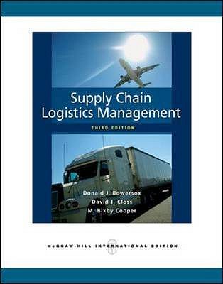 Supply Chain Logistics Management - Bowersox, Donald, and Closs, David, and Cooper, M. Bixby