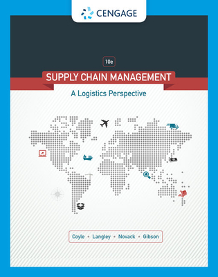 Supply Chain Management: A Logistics Perspective - Coyle, John J, and Langley, C John, and Novack, Robert A