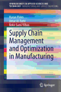 Supply Chain Management and Optimization in Manufacturing