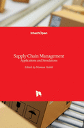 Supply Chain Management: Applications and Simulations