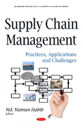 Supply Chain Management: Practices, Applications and Challenges