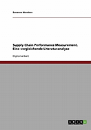 Supply Chain Performance Measurement. Eine Vergleichende Literaturanalyse