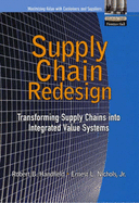 Supply Chain Redesign: Transforming Supply Chains Into Integrated Value Systems (Paperback) - Handfield, Robert B, and Nichols Jr, Ernest L