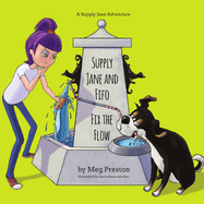 Supply Jane & Fifo Fix the Flow: A Supply Chain and Logistics Adventure for Kids
