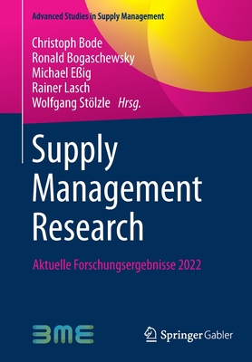 Supply Management Research: Aktuelle Forschungsergebnisse 2022 - Bode, Christoph (Editor), and Bogaschewsky, Ronald (Editor), and E?ig, Michael (Editor)