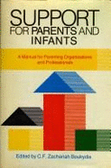 Support for Parents and Infants: A Manual for Parenting Organizations and Professionals