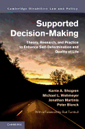 Supported Decision-Making: Theory, Research, and Practice to Enhance Self-Determination and Quality of Life