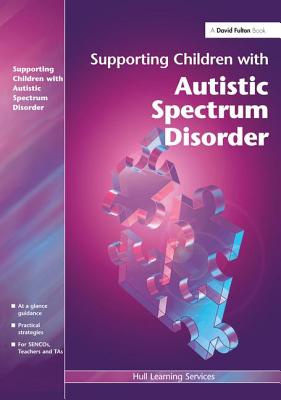 Supporting Children with Autistic Spectrum Disorders - Peters, A.P.H., and Warn, J.R.W.