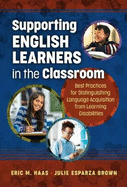 Supporting English Learners in the Classroom: Best Practices for Distinguishing Language Acquisition from Learning Disabilities