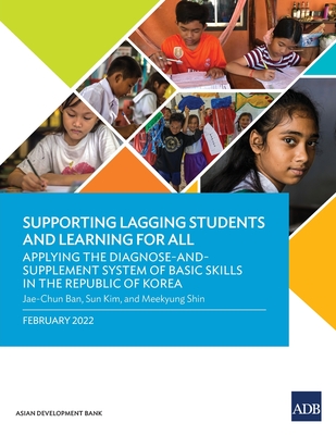 Supporting Lagging Students and Learning for All: Applying the Diagnose-and-Supplement System of Basic Skills in the Republic of Korea - Asian Development Bank