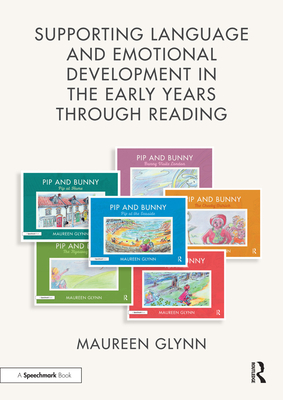 Supporting Language and Emotional Development in the Early Years Through Reading - Glynn, Maureen