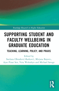 Supporting Student and Faculty Wellbeing in Graduate Education: Teaching, Learning, Policy, and PRAXIS