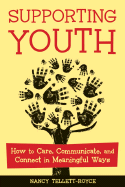 Supporting Youth: How to Care, Communicate, and Connect in Meaningful Ways