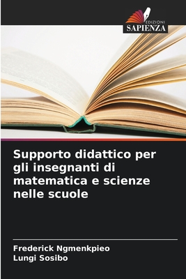 Supporto didattico per gli insegnanti di matematica e scienze nelle scuole - Ngmenkpieo, Frederick, and Sosibo, Lungi