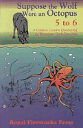 Suppose the Wolf Were an Octopus: 5-6