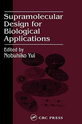 Supramolecular Design for Biological Applications - Yui, Nobuhiko (Editor)