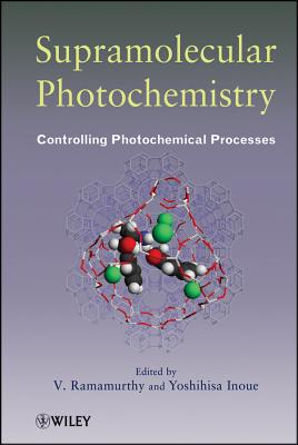 Supramolecular Photochemistry - Ramamurthy, V (Editor), and Inoue, Yoshihisa (Editor)