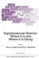 Supramolecular Science: Where It Is and Where It Is Going