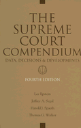Supreme Court Compendium - Walker, Thomas G, and Segal, Jeffrey a, and Spaeth, Harold J