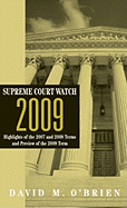 Supreme Court Watch 2009: Highlights of the 2007 and 2008 Terms and Preview of the 2009 Term