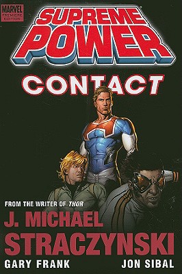 Supreme Power: Contact - Straczynski, J Michael (Text by)