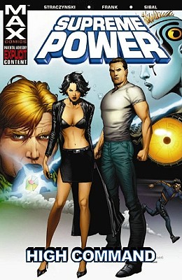 Supreme Power - Volume 3: High Command - Straczynski, J Michael (Text by)