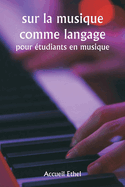 sur la musique comme langage pour tudiants en musique