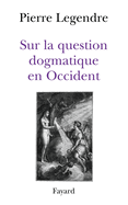 Sur la question dogmatique en Occident