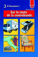 Sur La Route de La Contrebande: A Graded Reader for Beginning Students