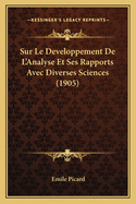 Sur Le Developpement de L'Analyse Et Ses Rapports Avec Diverses Sciences (1905)