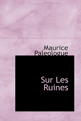 Sur Les Ruines - Paleologue, Maurice