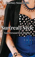 Sur(real) Style: Your Personal Style Journey