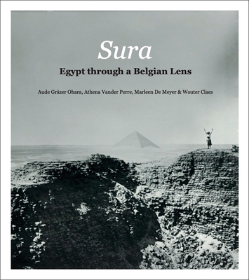 Sura: Egypt from a Belgian Perspective - Claes, Wouter (Editor), and Meyer, Marleen De (Editor), and Ohara, Aude Grzer (Other primary creator)