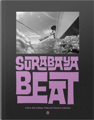 Surabaya Beat: A Photobook by Beat Presser - Presser, Beat