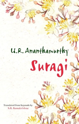 Suragi - Ananthamurthy, U. R., and Ramakrishna, S. R. (Editor)