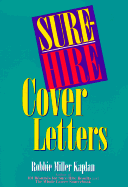 Sure-Hire Cover Letters - Kaplan, Robbie Miller