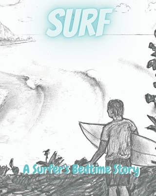 Surf: A Surfer's Bedtime Story - Niko, Coach