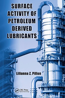 Surface Activity of Petroleum Derived Lubricants - Pillon, Lilianna Z