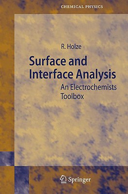 Surface and Interface Analysis: An Electrochemists Toolbox - Holze, Rudolf