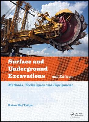 Surface and Underground Excavations: Methods, Techniques and Equipment - Tatiya, Ratan Raj