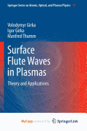 Surface Flute Waves in Plasmas: Theory and Applications