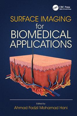 Surface Imaging for Biomedical Applications - Hani, Ahmad Fadzil Mohamad (Editor)