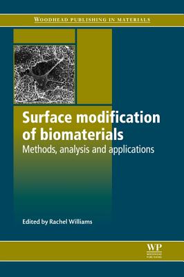 Surface Modification of Biomaterials: Methods Analysis and Applications - Williams, Rachel (Editor)