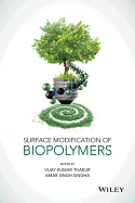 Surface Modification of Biopolymers - Thakur, Vijay Kumar (Editor), and Singha, Amar Singh (Editor)