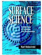 Surface Science: Foundations of Catalysis and Nanoscience - Kolasinski, Kurt W