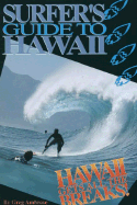 Surfer's Guide to Hawaii: Hawaii Gets All the Breaks