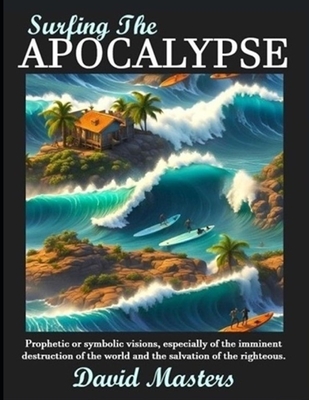 Surfing the Apocalypse - Masters, David