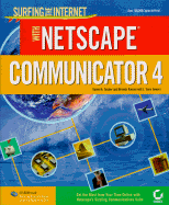 Surfing the Internet with Netscape Communicator 4 - Tauber, Daniel A, and Towers, Jen Tarin, and Kienan, Brenda