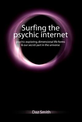 Surfing the psychic internet - Smith, Daz